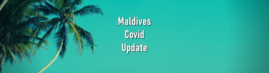 Maldives further eases Covid-19 restrictions; new rules come into effect today
